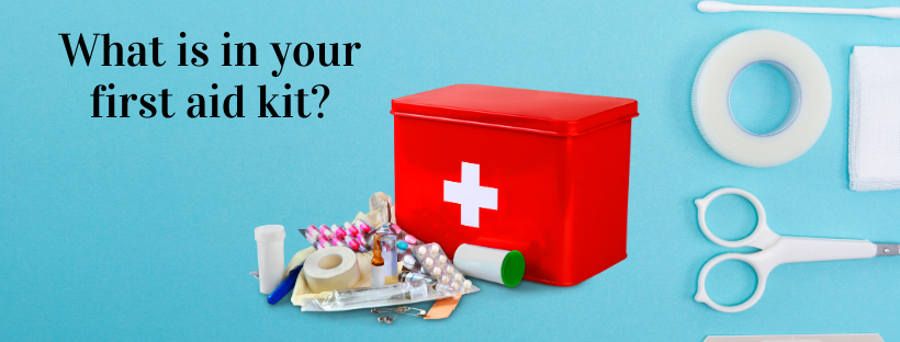 What should be in a first aid kit?